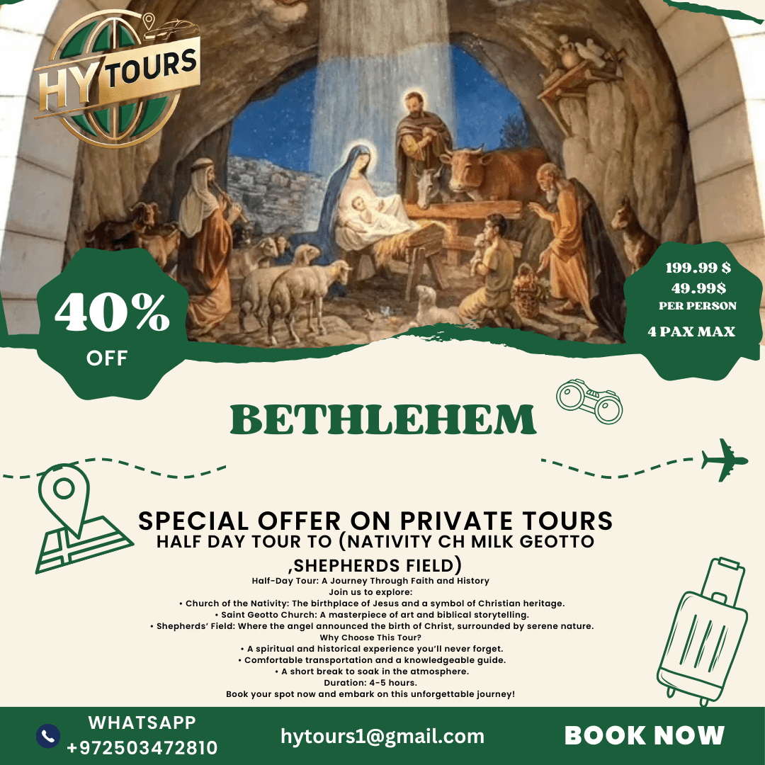 HALF DAY TOUR TO (NATIVITY CH MILK GEOTTO
,SHEPHERDS FIELD)